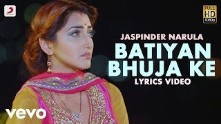 Jaspinder Narula  Batiyan Bhuja Ke  Lyric Video  Mitthiyan Yaadan Guzre Pal [upl. by Ada]