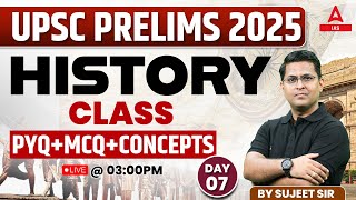 UPSC Prelims 2025  History Class 07  UPSC History MCQ  PYQs  By Sujeet Sir [upl. by Barry]