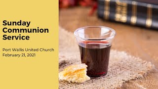 Port Wallis United Church Comunion Service for the first Sunday in Lent 2021 [upl. by Norud]