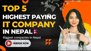 Highest paying IT company in Nepal  5 biggest IT companies in Nepal [upl. by Dachy368]