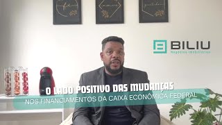 O lado positivo das mudanças de financiamento imobiliário na Caixa Econômica Federal [upl. by Eislrahc338]