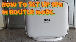 Setting up VPN on ZTE ZXHN H208N modem in router mode [upl. by Rez741]