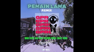 DJ PEMAIN LAMA REMIX X GPRC GANK 2K24MRSDJ [upl. by Sascha]