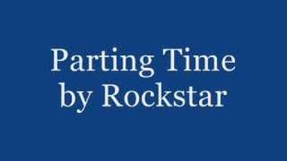 Parting time  Rockstar [upl. by Lennox]