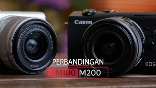 Perbedaan Canon M100 vs Canon M200 [upl. by Herstein]