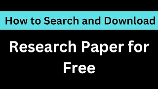 How to Search and Download Research Paper For Free  Step By Step Guide [upl. by Bonni]