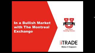 In a Bullish Market with The Montreal Exchange [upl. by Gerius]