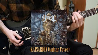 Ghost  Kaisarion Guitar Cover [upl. by Gnilyarg591]