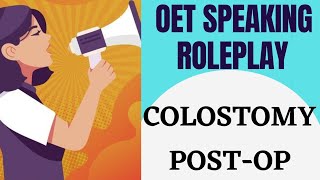 OET Speaking roleplay l Post Operative Colostomy Patient l SOANZ HUB l [upl. by Arikehs]