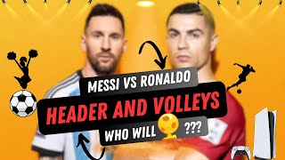 Messi vs Ronaldo FIFA 23 PS5 Survival Header and volleys [upl. by Arahsak]