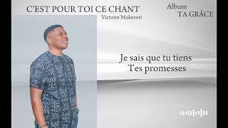 C est pour toi ce chant l Album TA GRACE l Victoire Mukeveri classique gospel [upl. by Tra]