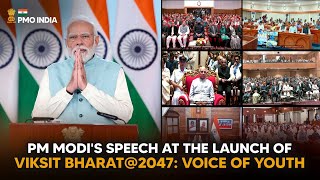 PM Narendra Modis speech at the launch of Viksit Bharat2047 Voice of Youth With Eng Subtitle [upl. by Nordna]