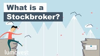 What is a Stockbroker  Lumovest [upl. by Bruning]