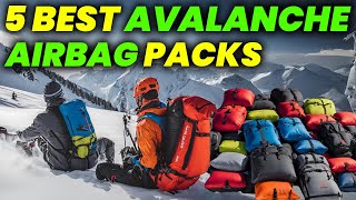 6 Best Avalanche Airbag Packs of 2024 MustHave Avalanche Airbags [upl. by Akinirt]