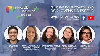 LIVE BULLYING E O PROTAGONISMO DOS JOVENS NA ESCOLA [upl. by Jordanna]