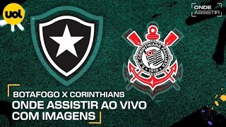 BOTAFOGO X CORINTHIANS ONDE ASSISTIR TRANSMISSÃO AO VIVO E HORÁRIO PELO BRASILEIRÃO [upl. by Reine653]