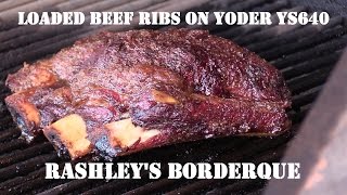 Loaded Beef Ribs on Yoder YS640 [upl. by Naloc181]