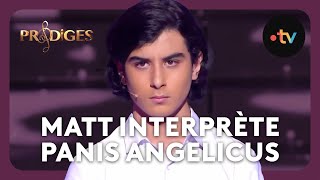 Matt 13 ans interprète Panis Angelicus de César Franck  Prodiges 2022 Saison 9 12 finale [upl. by Nitsrek]