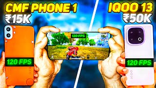 CMF PHONE 1 VS IQOO 13 PUBG BGMI 120 FPS TEST 😱🔥 15K VS 50K GAMING PHONE  BEST PHONE UNDER 15000 [upl. by Grishilde]