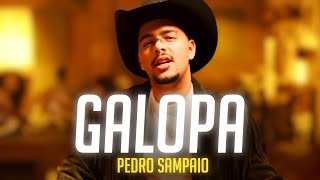 PEDRO SAMPAIO  GALOPA LetraLyrics  Super Letra [upl. by Yehs915]