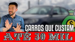 CARROS QUE CUSTAM 30 MIL REAIS  Seminovos para jovens em busca do primeiro carro [upl. by Arahd603]