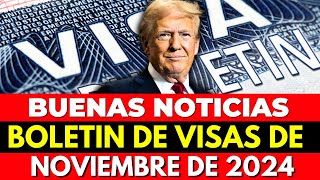 BUENAS NOTICIAS BOLETÍN DE VISAS DE NOVIEMBRE DE 2024 [upl. by Crispas]