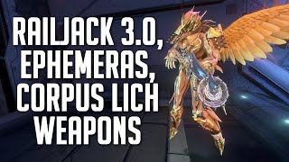 RAILJACK 30 CORPUS LICHES AND THEIR WEAPONS  WARFRAME THOUGHTS [upl. by Mel]