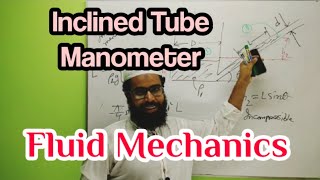 40Inclined Tube Manometer and Its Sensitivity [upl. by Bartlet835]