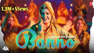 Banno Song Official Video Sapna Choudhary  Manisha Sharma  Banno New Haryanvi Song  newsong [upl. by Alehc]