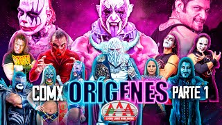 CIUDAD DE MÉXICO Parte 1  ORÍGENES  Lucha Libre AAA [upl. by Aicelef]