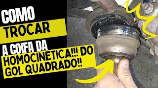 COMO TROCAR A COIFA DA HOMOCINÉTICA DO GOL EM CASA [upl. by Meredeth]