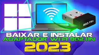 Driver Adaptador Wifi 80211n  Como Baixar e Instalar Atualizado 2023 [upl. by Abraham]