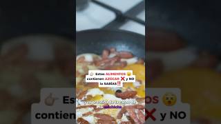 👉🏼Estos ALIMENTOS 😵 contienen AZÚCAR ❌ y NO lo SABÍAS‼️ RafaCarbajal [upl. by Lilllie]