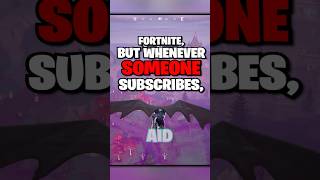 Fortnite But If You SUBSCRIBE I Switch Games [upl. by Teresita577]