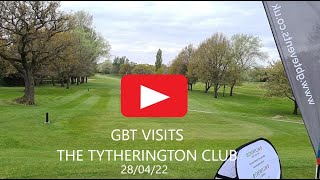 ON THE COURSE AT THE TYTHERINGTON CLUB GBT EVENTS [upl. by Cassey124]