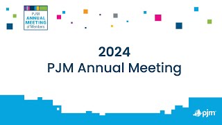 2024 PJM Annual Meeting Highlights Grid Reliability Amid the Energy Transition [upl. by Reinaldos]