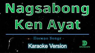 Ilocano  Nagsabong Ken Ayat Karaoke version [upl. by Neroc]