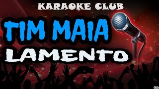 TIM MAIA  LAMENTO  KARAOKÊ [upl. by Annaliese507]