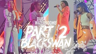 Full BlackswanOfficial201016 Performance P2 New SONG  waterbomb Dubai  iexperience [upl. by London609]