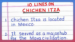 Few Lines on CHICHEN ITZA  10 Lines about CHICHEN ITZA  in English [upl. by Nahtnanhoj]