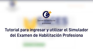 Tutorial Simulador  Examen de Habilitación Profesional [upl. by Aynnek]