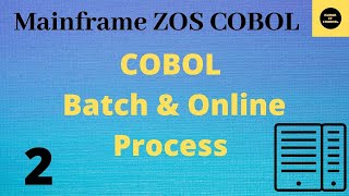 Batch and Online Process in COBOL  Mainframe COBOL Tutorial  Part 2 COBOL [upl. by Donahue]