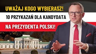 Kandydat na Prezydenta Polski MUSI Spełniać Te 10 WARUNKÓW [upl. by Dacey]