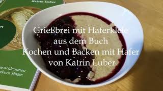 Vegan und glutenfrei Grießbrei mit Haferkleie [upl. by Eruot]