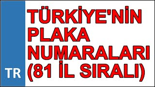 Türkiyenin Plaka Numaraları  81 il Sıralı Liste [upl. by Yrennalf]