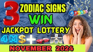 3 Zodiac Signs WIN JACKPOT LOTTERY in November 2024 astrology money lottery win zodiac [upl. by Sura]