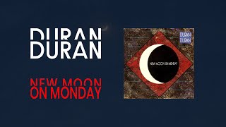 Duran Duran  New Moon On Monday LyricsVideo [upl. by Aicel]