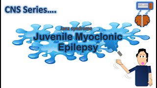 Juvenile Myoclonic Epilepsy  JME   CNS Series CH4 [upl. by Darton]