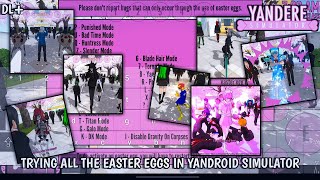 PLAY ALL EASTER EGGS IN YANDROID SIMULATOR  YANDERE SIMULATOR FANGAME PORT ANDROID  DL [upl. by Daugherty140]