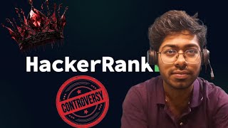 HackerRank Controversy Explained  HackerRank  Software Engineer  DSA  Engineering  BTech [upl. by Assina]